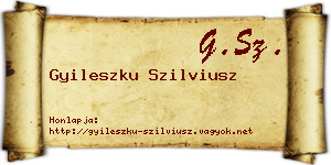 Gyileszku Szilviusz névjegykártya
